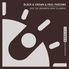 Give the Drummer Some - Single by Block & Crown & Paul Parsons album reviews, ratings, credits