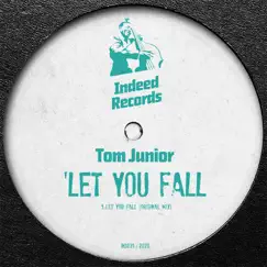 Let You Fall - Single by Tom Junior album reviews, ratings, credits
