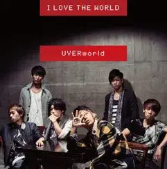 I LOVE THE WORLD-short edition- - Single by UVERworld album reviews, ratings, credits