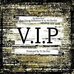 VIP (feat. DJ New Era & Sy Ari Da Kid) [VIP] Song Lyrics