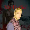 My Darlin’ - Single album lyrics, reviews, download