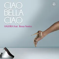 Bossa Lounge en Español - Bella Ciao (with Bossa Nostra) - EP by Valeria & Bossa Nostra album reviews, ratings, credits