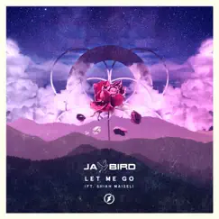 Let Me Go - Single by Jay Bird & Shiah Maisel album reviews, ratings, credits