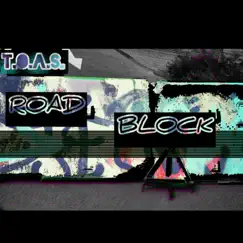 T.O.A.S. Road Block - EP by Ruff_samurai_ album reviews, ratings, credits