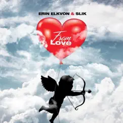 From Love - Single by Erin Elkvon & Slik album reviews, ratings, credits