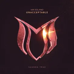 Unacceptable - Single by Ian Solano album reviews, ratings, credits