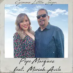 Gimme Little Sign (feat. Miriah Avila) - Single by Pepe Marquez album reviews, ratings, credits