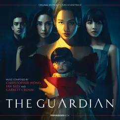 The Guardian (Original Motion Picture Soundtrack) by Christopher Wong, Ian Rees & Garrett Crosby album reviews, ratings, credits