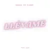 Llévame (feat. Dego) - Single album lyrics, reviews, download