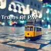 Trams at Pm - Single album lyrics, reviews, download