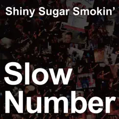 Slow Number - Single by Shiny Sugar Smokin' album reviews, ratings, credits