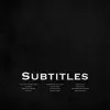 Subtitles album lyrics, reviews, download