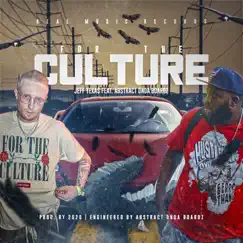 For the Culture (feat. Abstract Onda Boardz) - Single by Jeff Texa$ album reviews, ratings, credits