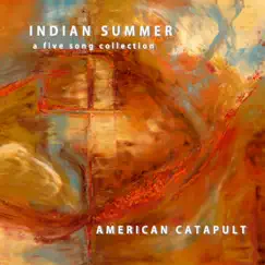 Indian Summer - EP by American Catapult album reviews, ratings, credits
