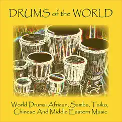 World Drums: African, Samba, Taiko, Chinese and Middle Eastern Music by Drums of the World album reviews, ratings, credits