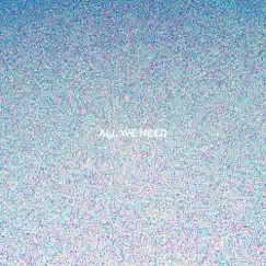 All We Need - Single by LOS LEO album reviews, ratings, credits