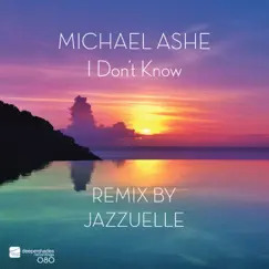 I Don't Know (Jazzuelle Darkside Remix Instrumental) Song Lyrics