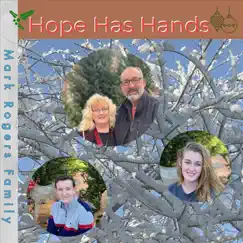 Hope Has Hands - Single by Mark Rogers Family album reviews, ratings, credits