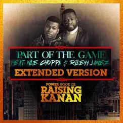 Part of the Game (Extended Version) [feat. NLE Choppa & Rileyy Lanez] Song Lyrics