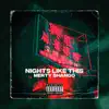 Nights Like This - Single album lyrics, reviews, download