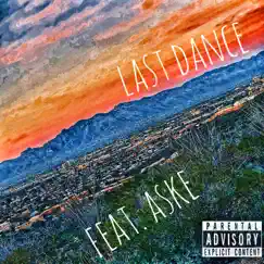 Last Dance (feat. Aske) - Single by Trahma album reviews, ratings, credits