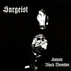 Satanic Black Devotion by Sargeist album reviews, ratings, credits