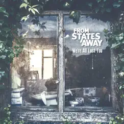 We're All Lost Too - EP by From States Away album reviews, ratings, credits