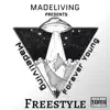 Madeliving (Freestyle) [feat. The Dee Way, Madeliving 3kG & TezzTheRapper] - Single album lyrics, reviews, download