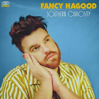 Fancy Hagood - Southern Curiosity (Apple Music Film Edition) by Fancy Hagood album download