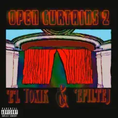 Open Curtains 2 - EP by Efiltej & EL Toxik album reviews, ratings, credits