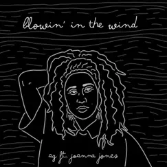 Blowin' In the Wind (feat. Joanna Jones) - Single by AG album reviews, ratings, credits
