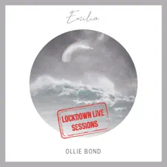 Emilia (Lockdown Live Sessions) - Single by Ollie Bond album reviews, ratings, credits