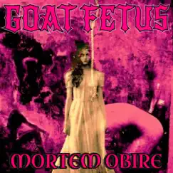 Mortem Obire by Goat Fetus album reviews, ratings, credits