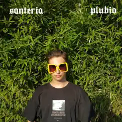 Santeria - Single by Plubio album reviews, ratings, credits