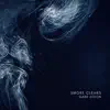 Smoke Clears - Single album lyrics, reviews, download
