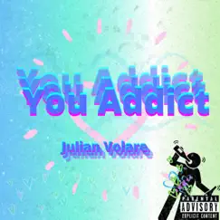 You Addict - Single by Julian Volare album reviews, ratings, credits