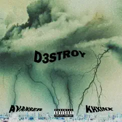 D3STROY (feat. AVANSER) Song Lyrics