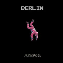 Berlin - Single by Audiopool album reviews, ratings, credits