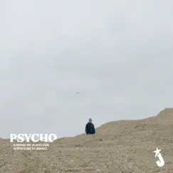 Psycho (feat. Emilia Jones) - Single by Justliam album reviews, ratings, credits