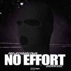 No Effort (feat. Donny Loc) Song Lyrics