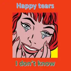 Happy Tears Song Lyrics