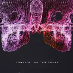 Ice over Erfurt - Single by Liebknecht album reviews, ratings, credits