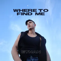 Where To Find Me Song Lyrics