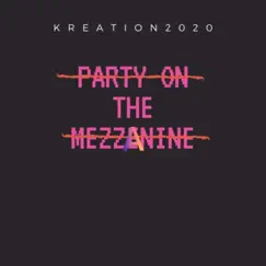 Party on the Mezzanine by Kreation2020 album reviews, ratings, credits