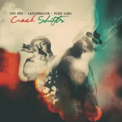 Crack Shifts - Single by UFO Fev, Vanderslice & Flee Lord album reviews, ratings, credits