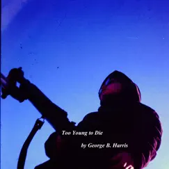 Too Young to Die (Original Score) Song Lyrics