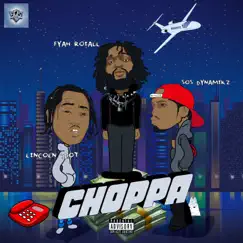 Choppa (feat. Sos Dynamikz & Lincoln 3dot) - Single by Fyah Roiall album reviews, ratings, credits
