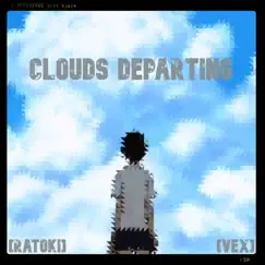 Clouds Departing - Single by Ratoki & Vex album reviews, ratings, credits