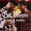 Like Shakira (feat. TomPa) - Single album lyrics, reviews, download