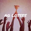 No Losses (feat. CeeThree) - Single album lyrics, reviews, download